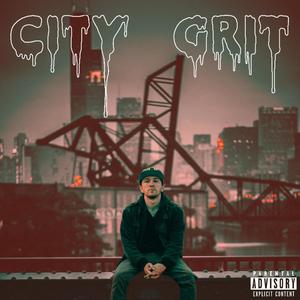 City Grit (Explicit)