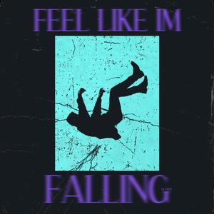 Feel Like I'm Falling