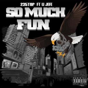 So Much Fun (feat. Li Jefe) [Explicit]