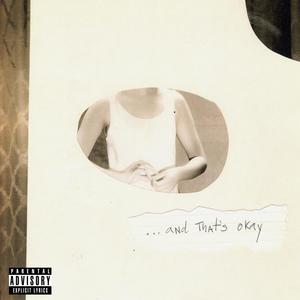 ...And That's Okay (Explicit)