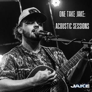 One Take Jake: Acoustic Sessions