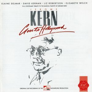 Jerome Kern Goes To Hollywood (1985 Donmar Warehouse Cast Recording)
