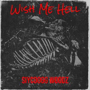 Wish Me Hell (Explicit)