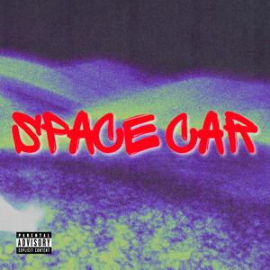 Space Car (Explicit)