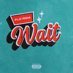Wait-Flo Rida