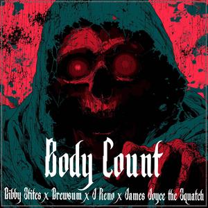 Body Count (feat. Grewsum, J Reno & James Joyce the Squatch) (Explicit)