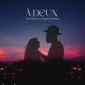 À Deux (feat. Grégory Boniface) [Explicit]