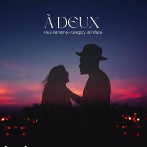 À Deux (feat. Grégory Boniface) (Explicit)
