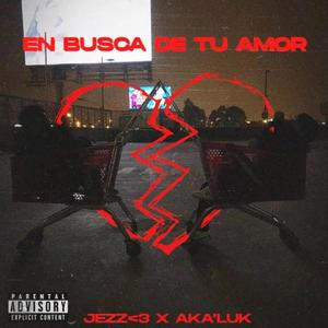 EN BUSCA DE TU AMOR (feat. JeZz)