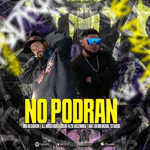 No Podran (feat. Dj Mastrat) (Explicit)