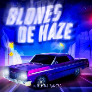 Blones De Haze (Explicit)