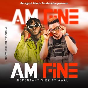 Am Fine (feat. Awal) (Explicit)