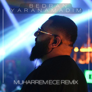 Yaranamadım (Muharrem Ece Remix)