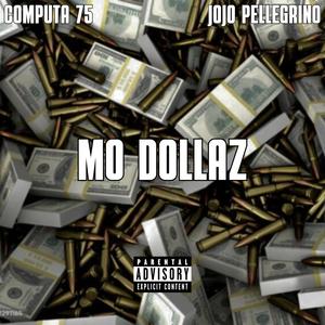 Mo Dollaz (feat. JoJo Pellegrino) (Explicit)