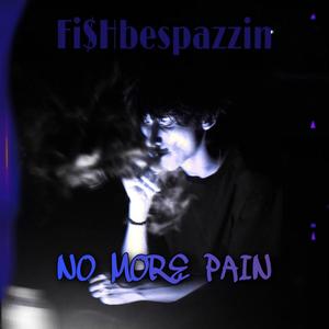 No More Pain (Explicit)