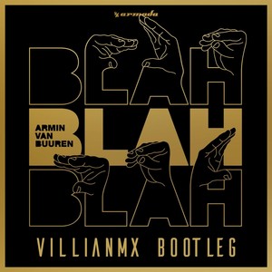 Armin van Buuren-Blah Blah Blah (VillianmX新 Remix)