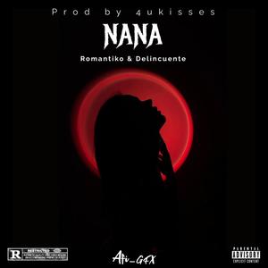 NANA (feat. Xolity, 200lovejoy, Iccy boy & 4ukisses) (Explicit)