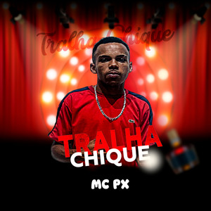 TRALHA CHIQUE (Explicit)