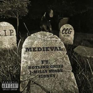 Medieval (feat. Hotline Grizz, J-Milly Millz & Sidney.) [Explicit]