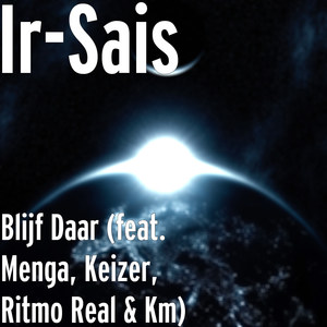 Blijf Daar(feat. Menga, Keizer, Ritmo Real & Km) (Explicit)