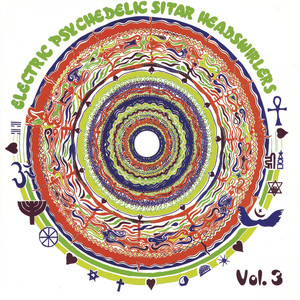 Electric Psychedelic Sitar Headswirlers, Vol. 3 (Remastered)