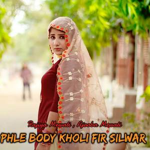 Phle Body Kholi Fir Silwar (Explicit)