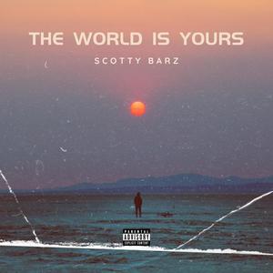 The World Is Yours (Explicit)