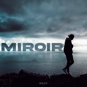 Miroir (Explicit)