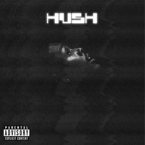 HUSH (Explicit)