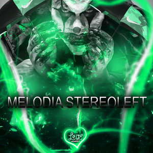 MELODIA STEREOLEFT (Explicit)