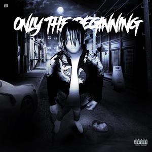 only the beginning (Explicit)