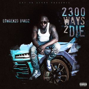 2300 Ways 2 Die (Explicit)