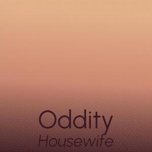 Oddity Housewife