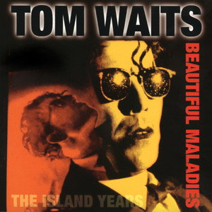 Beautiful Maladies:  The Island Years (Explicit)