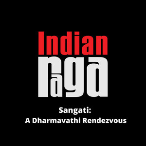 Sangati - A Dharmavathi Rendezvous - Tala Adi