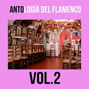 Antología del Flamenco, Vol. 2