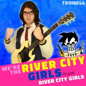 We're the River City Girls (From "River City Girls")