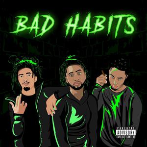 Bad Habits (Explicit)