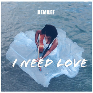 I Need Love (Explicit)