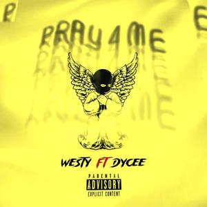 Pray 4 me (feat. Dy cee)