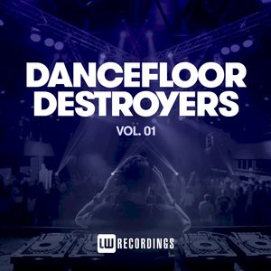 Dancefloor Destroyers, Vol. 01 (Explicit)