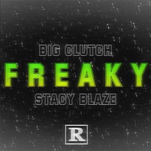 Freaky (feat. Stacy Blaze) [Explicit]