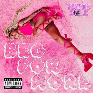 Beg For More (Explicit)