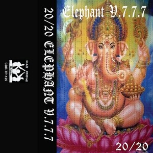 20/20 Elephant V.7.7.7 (Explicit)