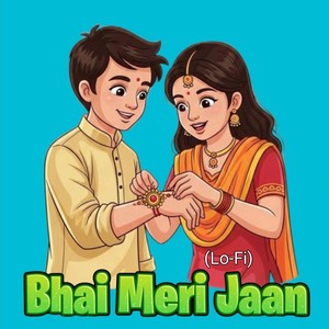 Bhai Meri Jaan (Lo-Fi)