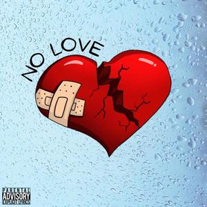 No Love (feat. A_real) (Explicit)