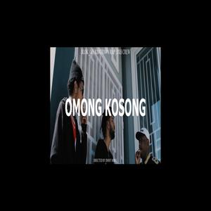 OMONG KOSONG (feat. BLOK GO & KINGTOWN RAP)