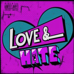 Love & Hate (Explicit)