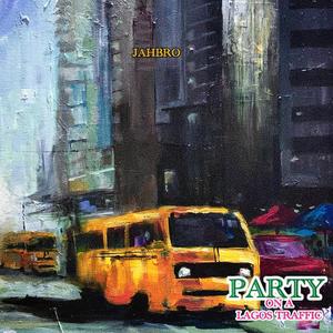 PARTY ON A LAGOS TRAFFIC