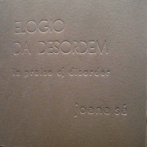 Elogio da Desordem (In Praise of Disorder)